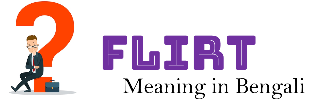Flirt meaning in bengali