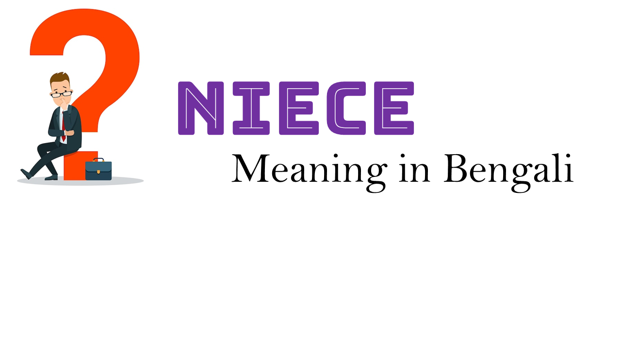 Niece Meaning in Bengali